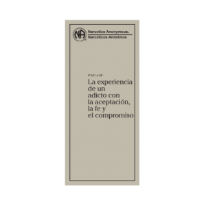 La experiencia de un adicto con la aceptación, la fe y el compromiso.
